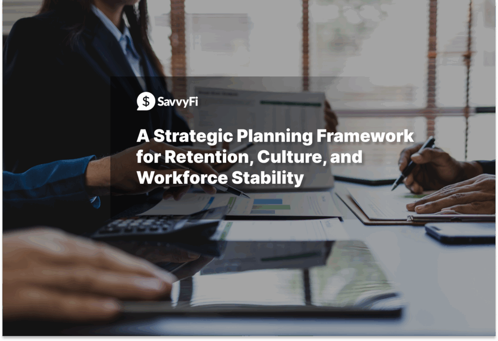A Strategic Planning Framework for Retention, Culture, and Workforce Stability