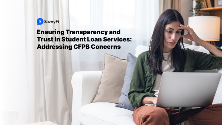 Ensuring Transparency and Trust in Student Loan Services: Addressing CFPB Concerns