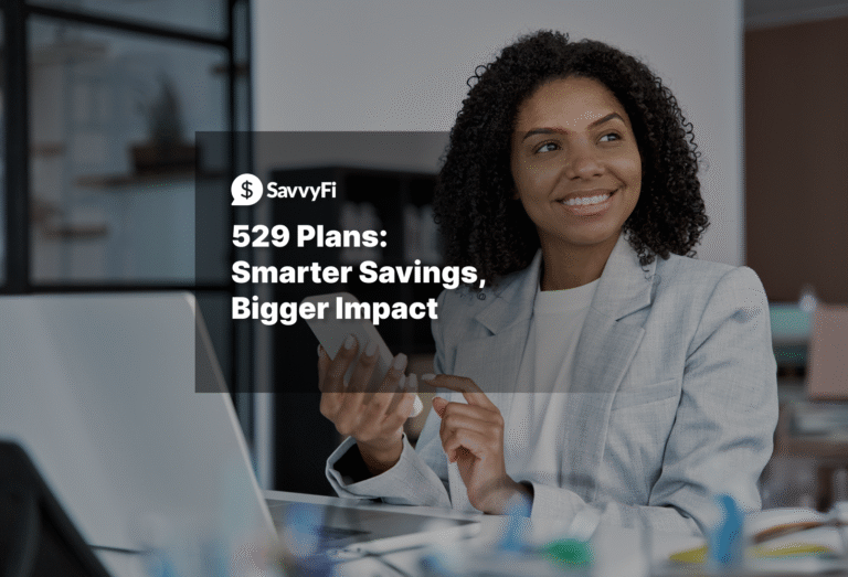 529 Plans: Smarter Savings, Bigger Impact