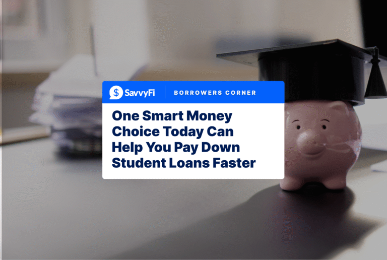 One Smart Money Choice Today Can Help You Pay Down Student Loans Faster