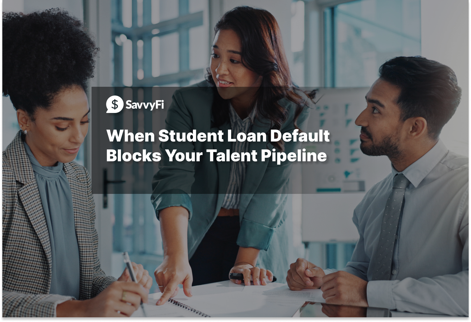 When Student Loan Default Blocks Your Talent Pipeline
