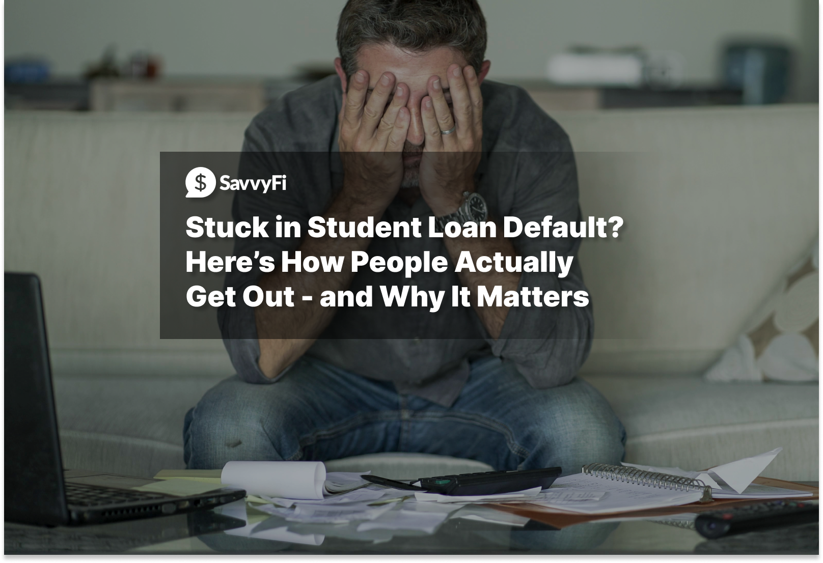 Stuck in Student Loan Default? Here’s How People Actually Get Out - and Why It Matters