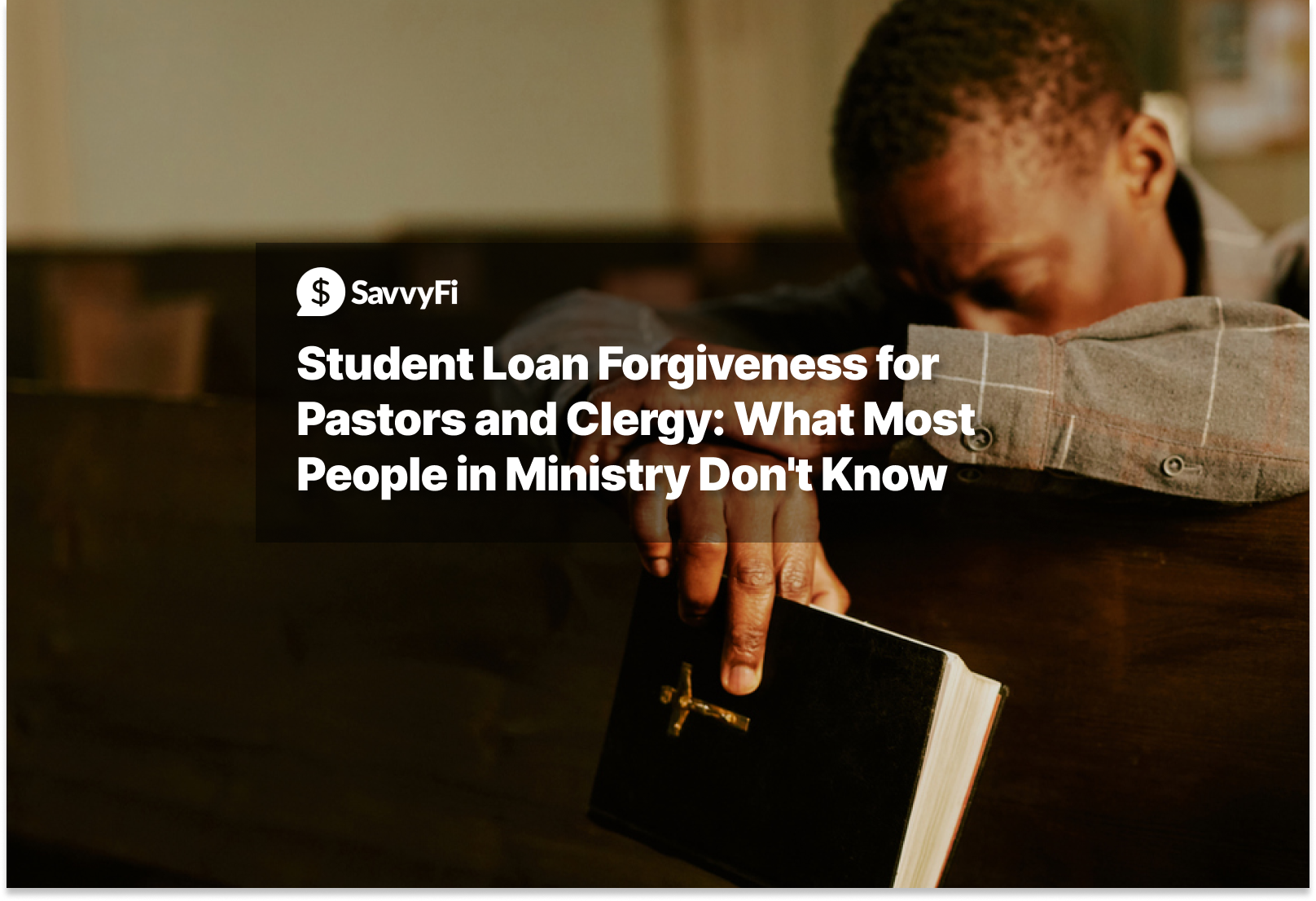 Student Loan Forgiveness for Pastors and Clergy: What Most People in Ministry Don't Know